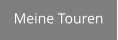 Meine Touren